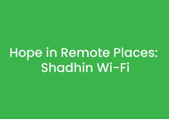 Hope in Remote Places Shadhin Wi-Fi