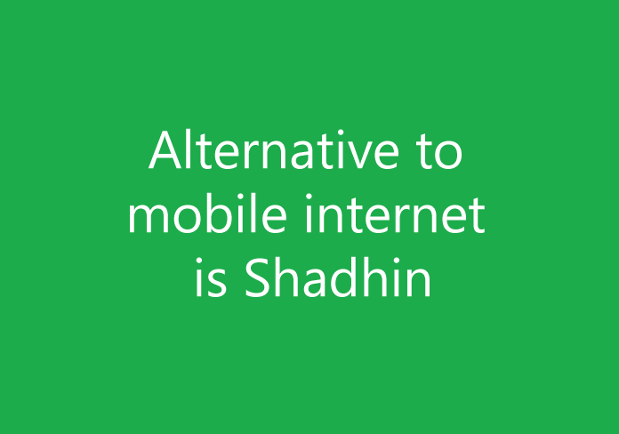 alternative-to-mobile-internet-is-shadhin
